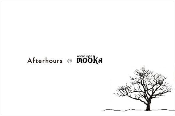 Afterhours at monne legui mooks